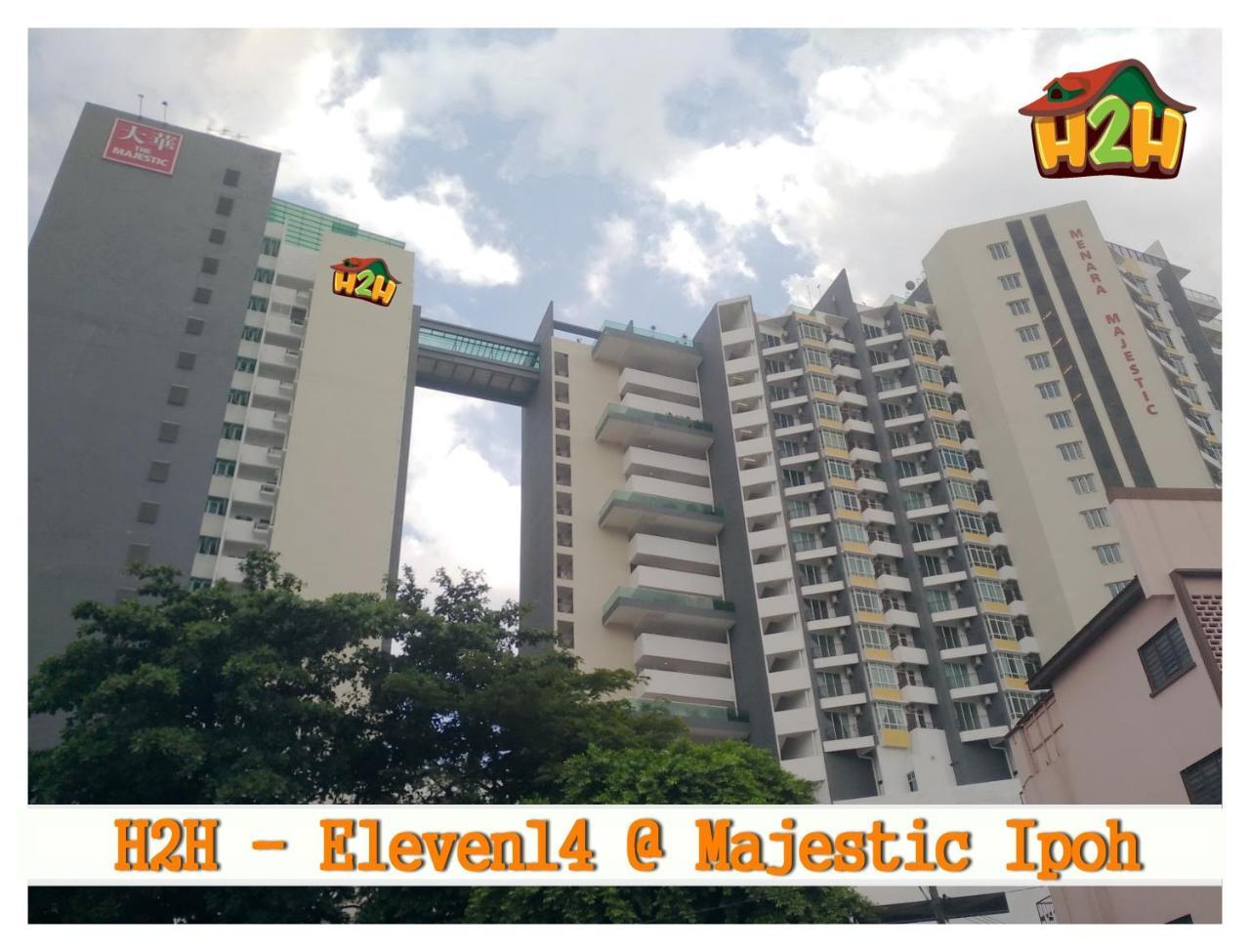 H2h - Eleven14 Majestic * Ipoh